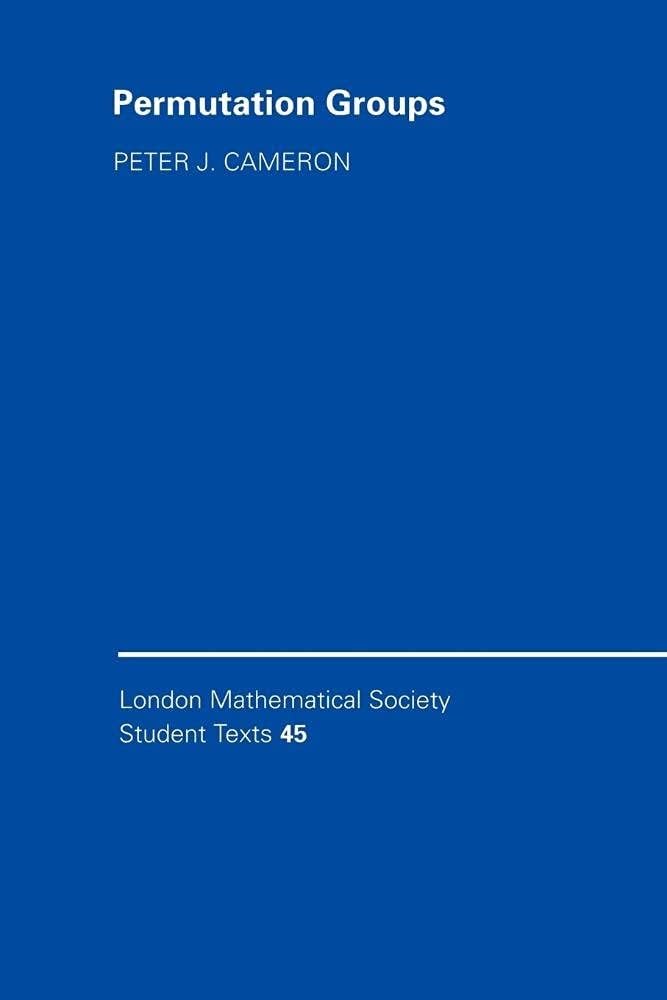 LMSST: 45 Permutation Groups (London Mathematical Society Student Texts, Series Number 45) (Volume 0)