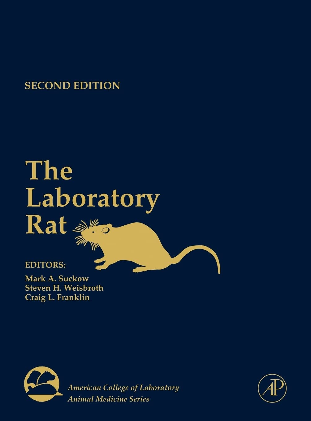 The Laboratory Rat (American College of Laboratory Animal Medicine)