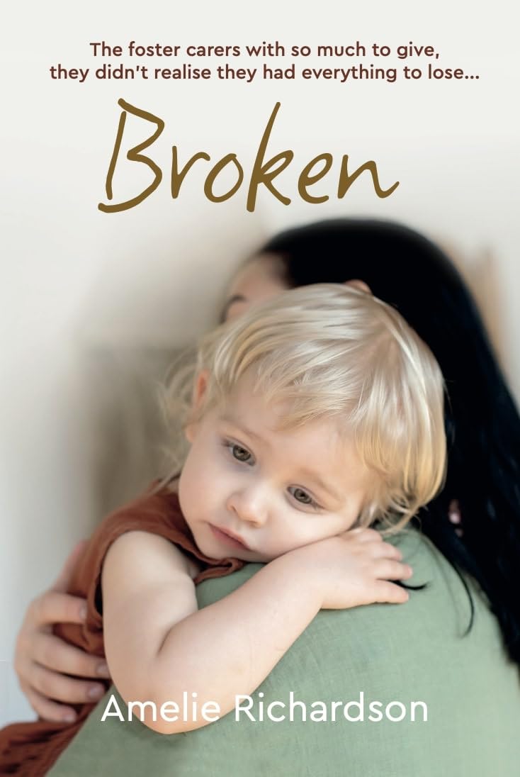 Broken: The foster carers with so much to give, they didn't realise they had everything to lose...