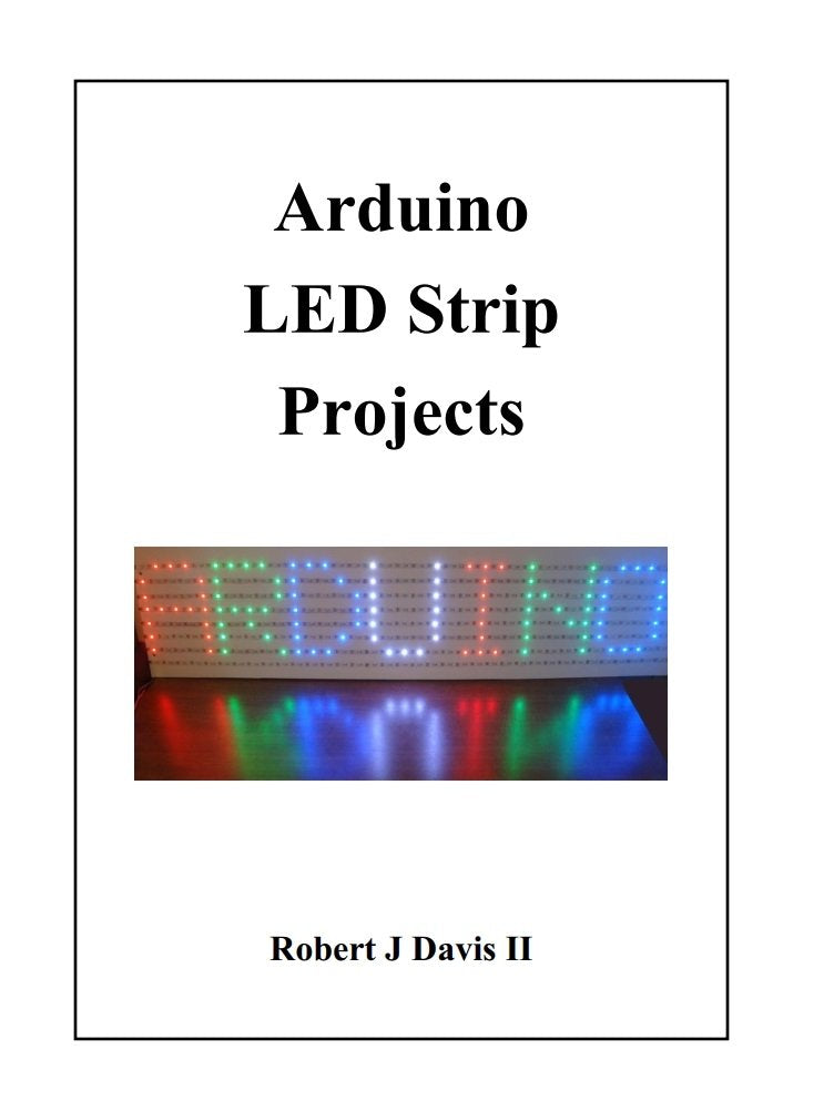 Arduino LED Strip Projects: How to Build LED Signs with Addressable LED's