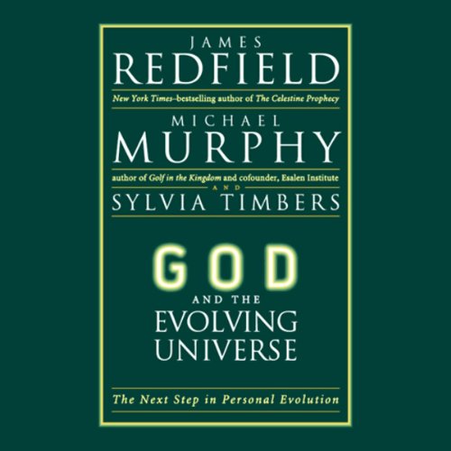 God and the Evolving Universe: The Next Step in Personal Evolution