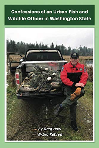 Confessions of an Urban Fish and Wildlife Officer in Washington State