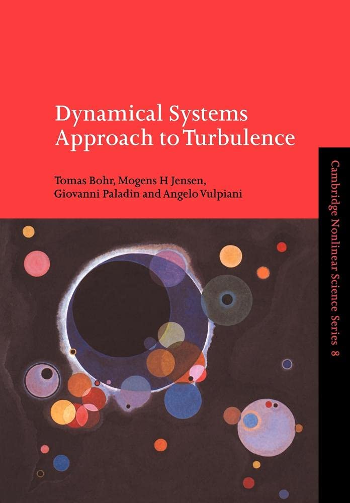 Dynamical Systems Approach to Turbulence (Cambridge Nonlinear Science Series, Series Number 8) (Volume 0)