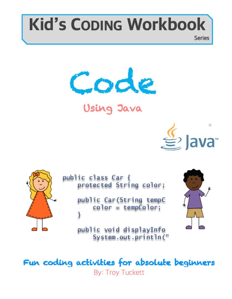 Code Using Java: Fun coding activities for absolute beginners (Kids Coding Workbook Book 2)