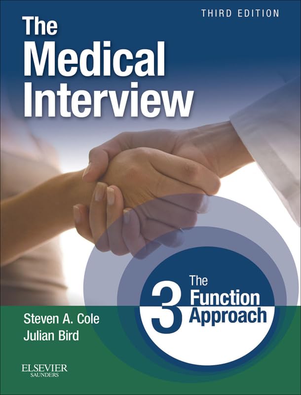The Medical Interview E-Book: The Three Function Approach (Cole, Medical Interview)