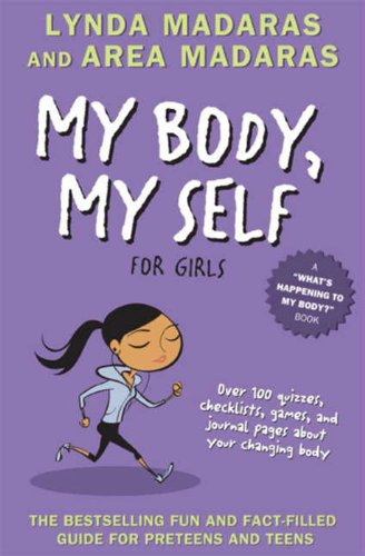 My Body, My Self for Girls: Revised Edition – A Fact-Filled Journal with Personal Stories, Quizzes, and Activities for Puberty (What’s Happening to My Body? Book 11)