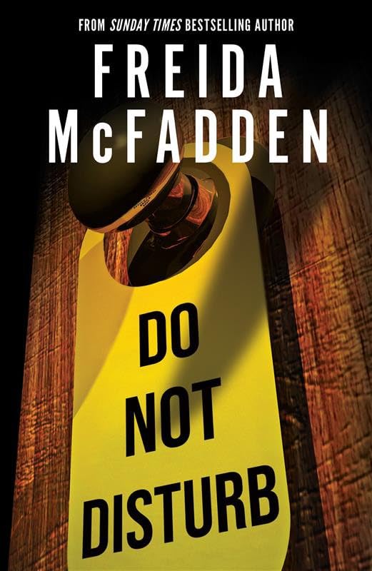 Do Not Disturb: An Addictive Psychological Thriller from the Author of The Housemaid Books