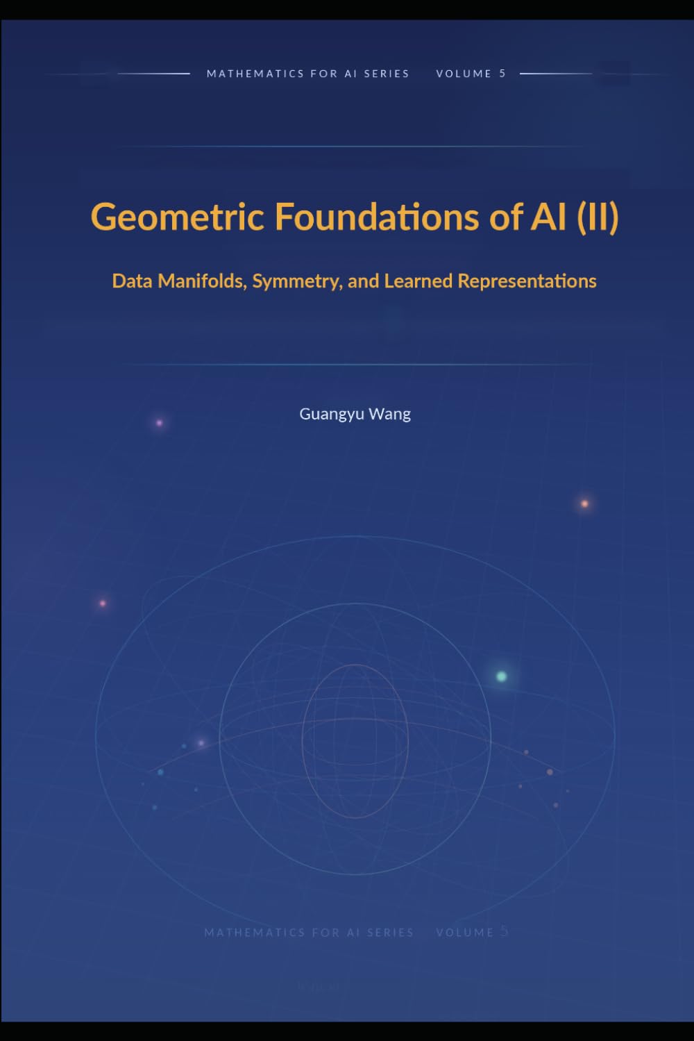 Geometric Foundations of AI (II): Data Manifolds, Symmetry, and Learned Representations