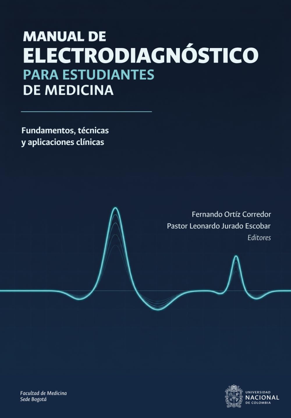 Manual de electrodiagnóstico para estudiantes de Medicina: Fundamentos, técnicas y aplicaciones clínicas (Spanish Edition)
