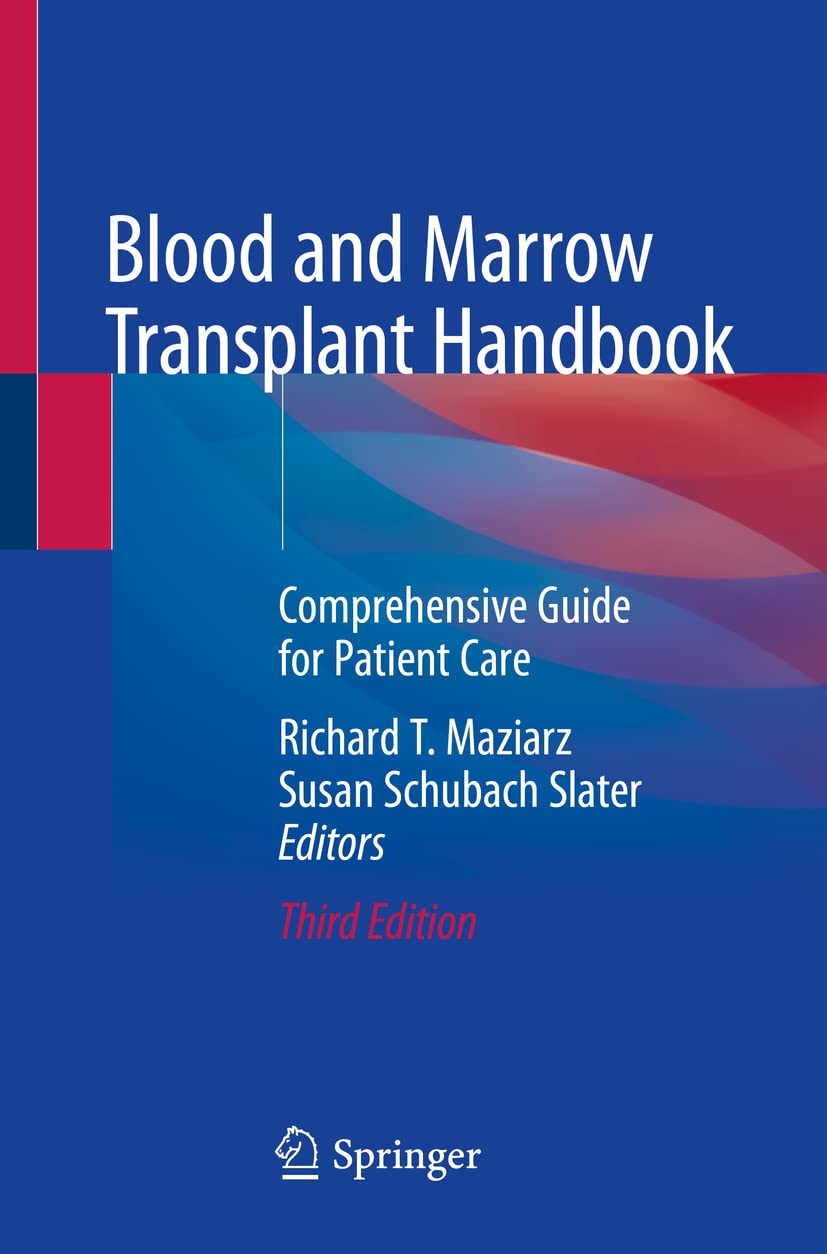 Blood and Marrow Transplant Handbook: Comprehensive Guide for Patient Care