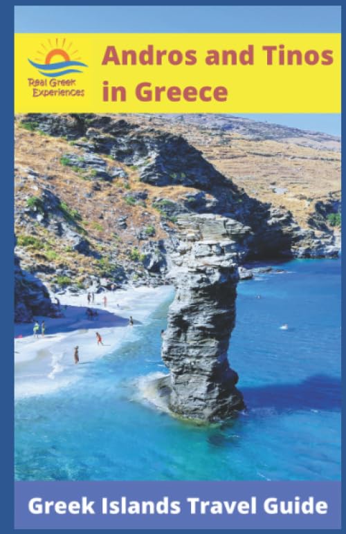 Andros and Tinos in Greece: Greek Islands Travel Guide (The Cyclades Islands in Greece: Quiet Greek Island Destinations)