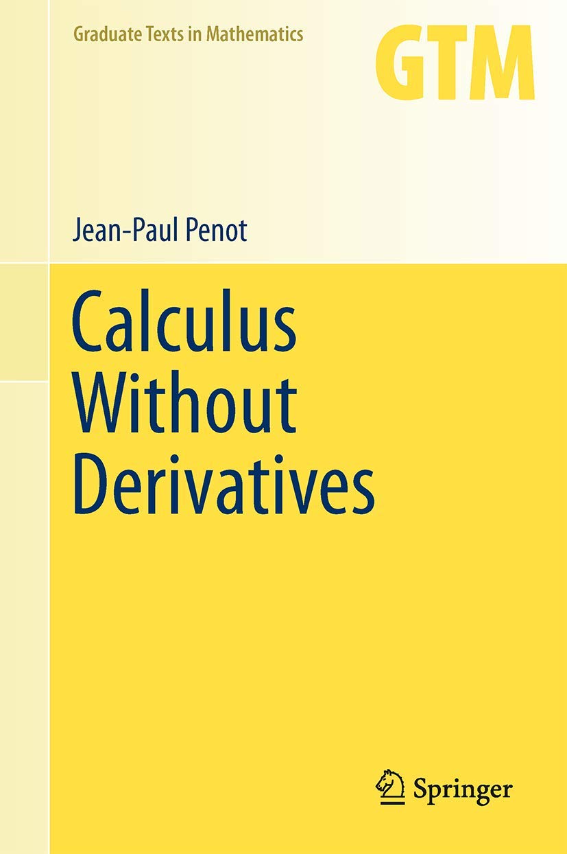 Calculus Without Derivatives (Graduate Texts in Mathematics, 266)