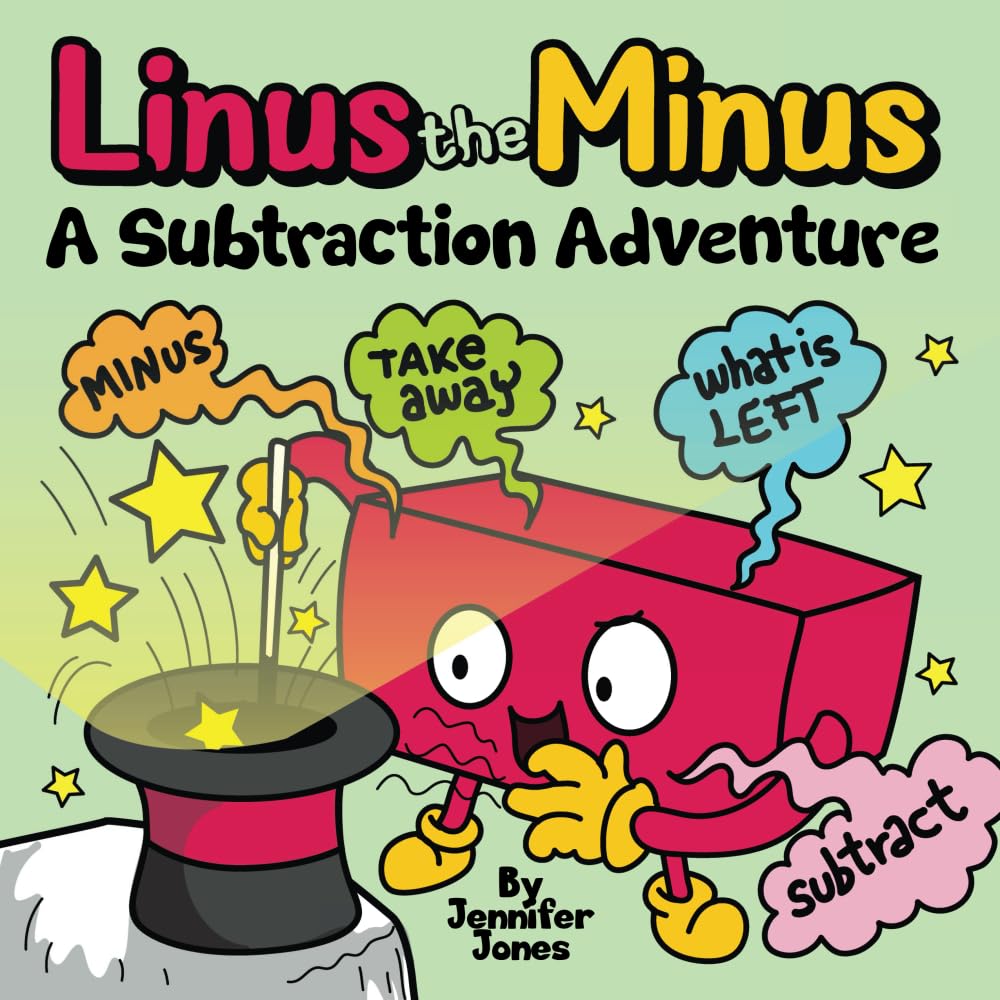 Linus the Minus: A Subtraction Adventure Picture Book (Math Missions)