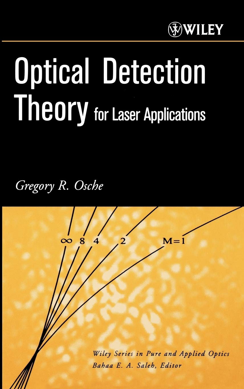 Optical Detection Theory for Laser Applications (Wiley Series in Pure and Applied Optics)