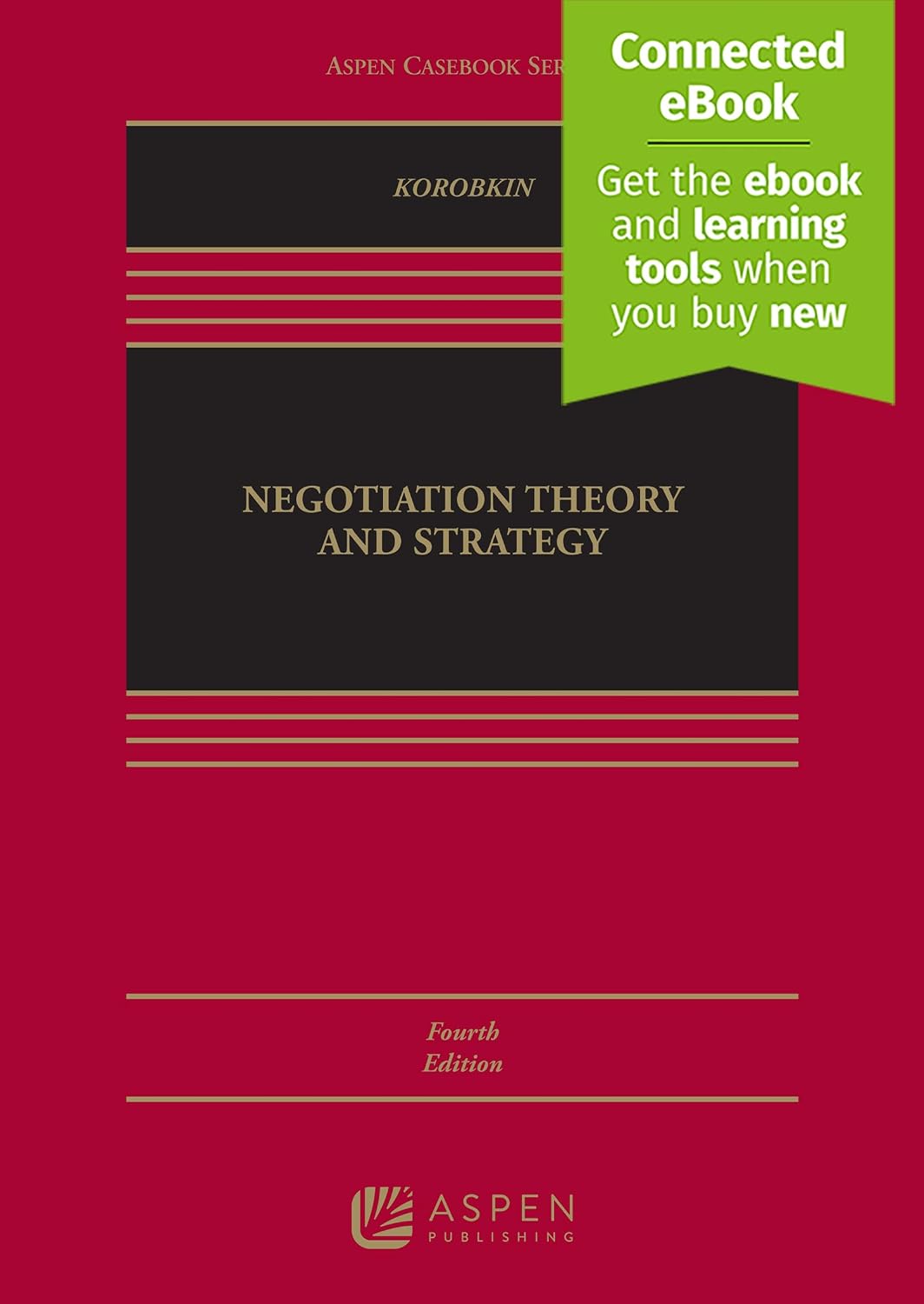 Negotiation Theory and Strategy: [Connected Ebook] (Aspen Casebook) (Aspen Casebook Series)