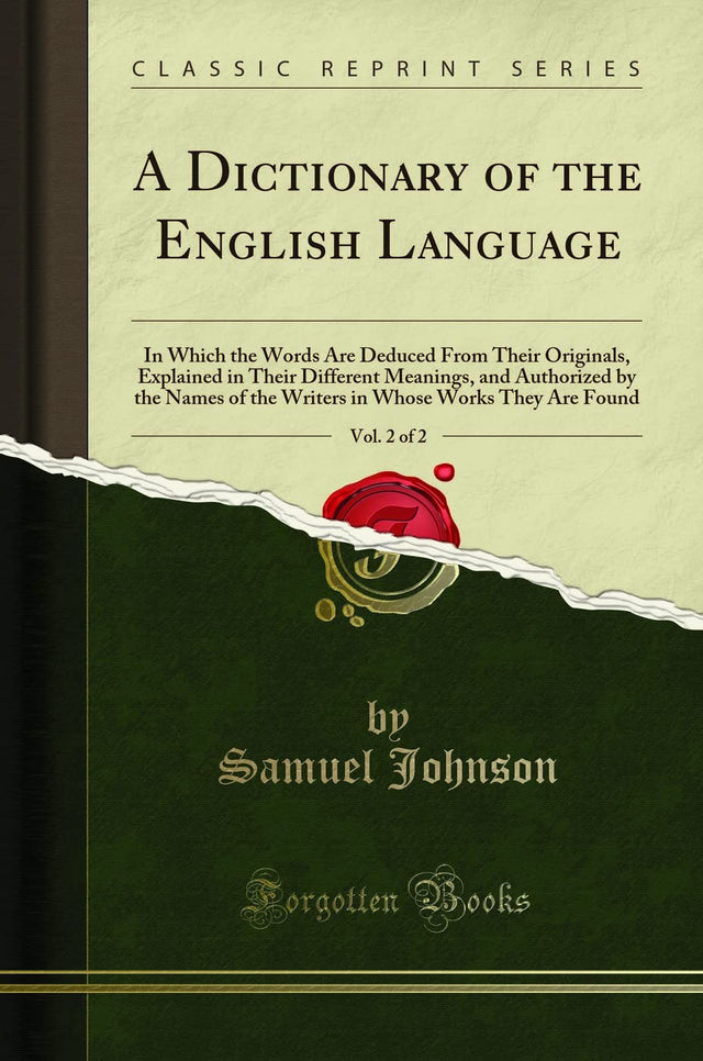 A Dictionary of the English Language, Vol. 2 of 2 (Classic Reprint)