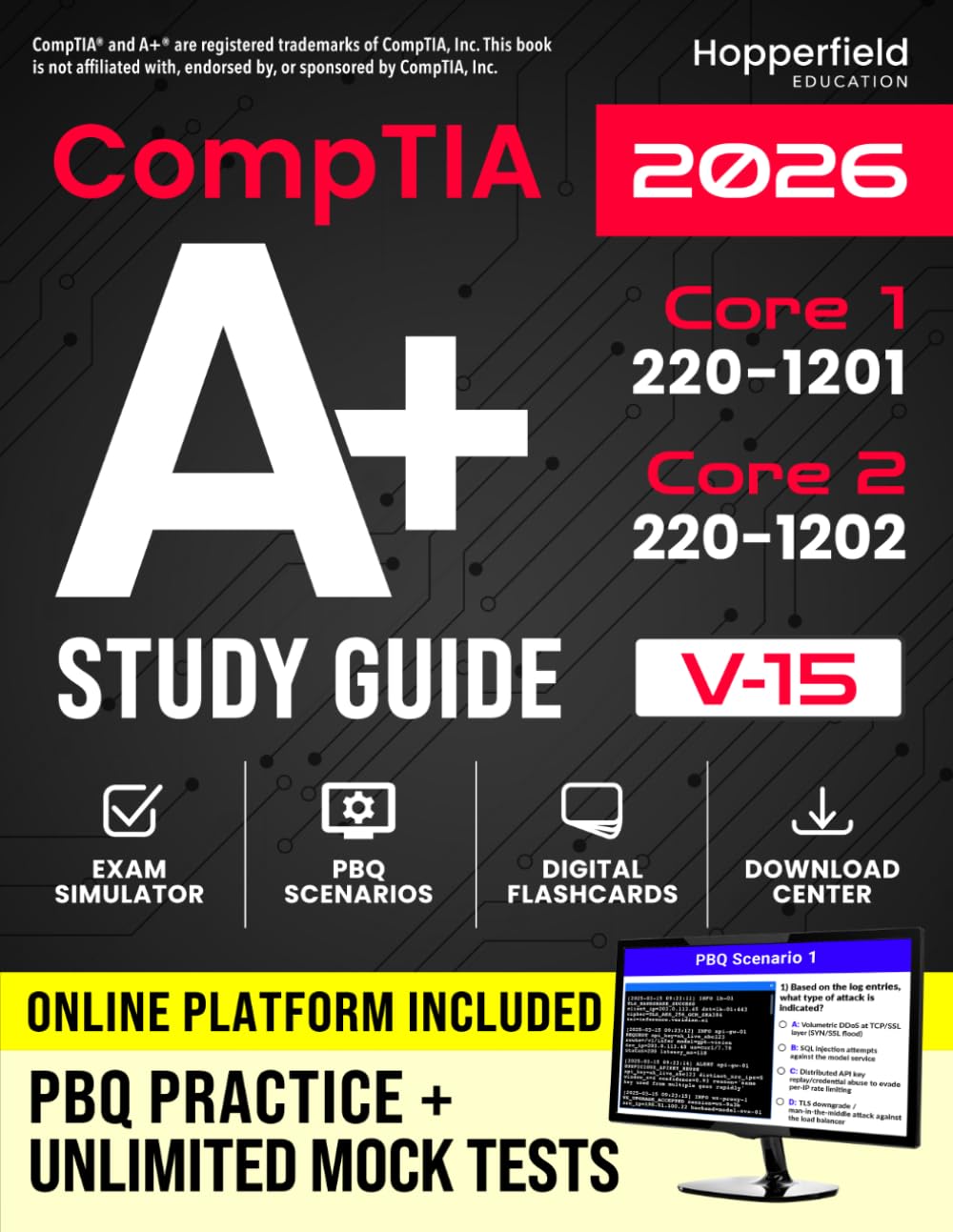 CompTIA A+ Study Guide: Complete and Exam-Focused Reference for Core 1 (220-1201) & Core 2 (220-1202) with E-Learning Platform, Exam Simulations, Practical Study Strategies, and IT Case Studies
