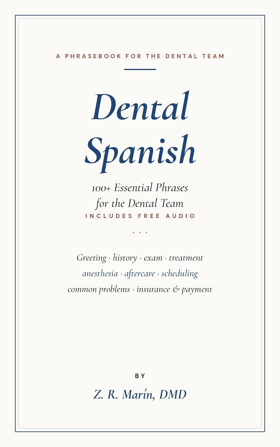 Dental Spanish: 100+ Essential Phrases for the Dental Team