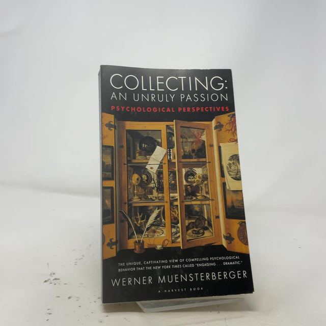 Collecting: An Unruly Passion: Psychological Perspectives