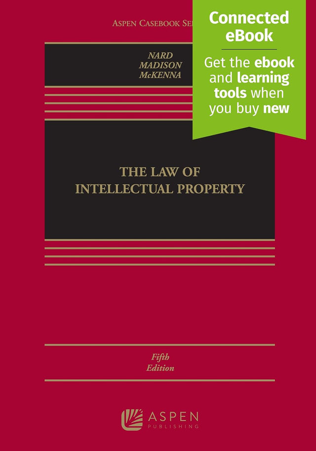 Law of Intellectual Property: [Connected Ebook] (Aspen Casebook)
