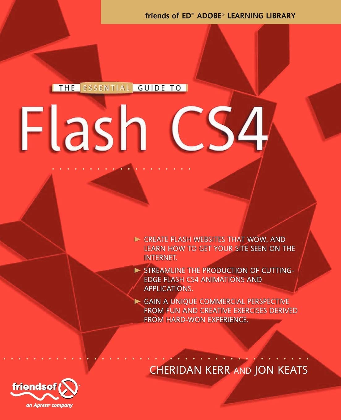 The Essential Guide to Flash CS4 (Friends of ED Adobe Learning Library)