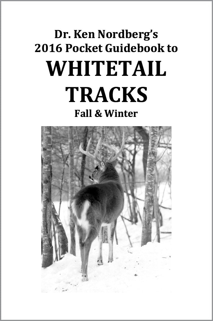 Dr. Ken Nordberg's 2016 Pocket Guidebook to Whitetail Tracks Fall & Winter