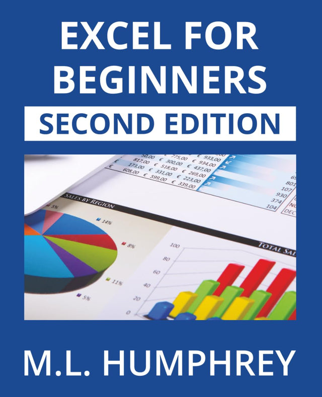 Excel for Beginners: Second Edition (Excel Essentials)