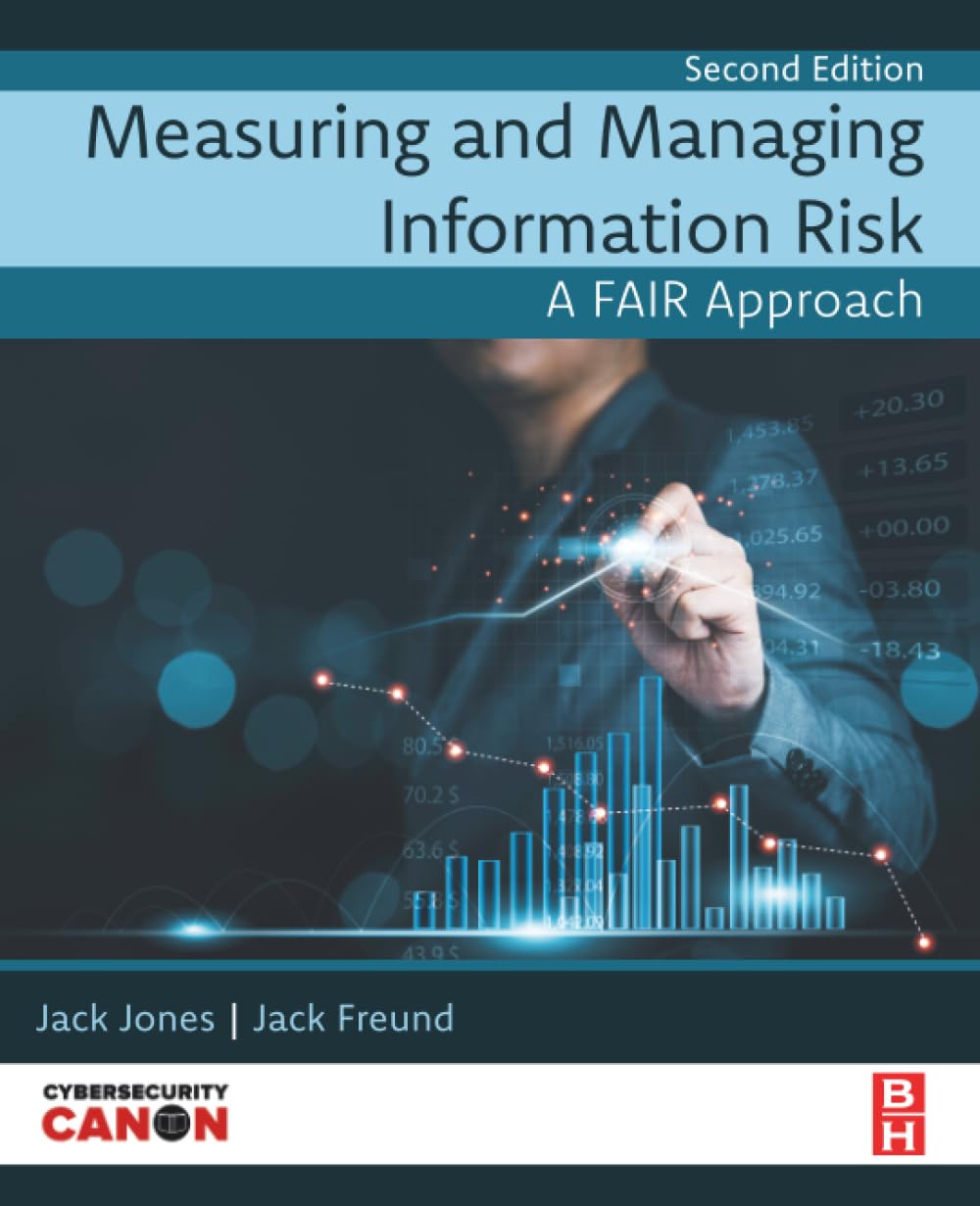 Measuring and Managing Information Risk: A FAIR Approach