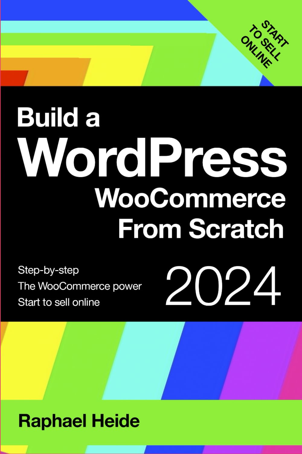 Build a WordPress WooCommerce From Scratch: Step-by-step: start to sell online