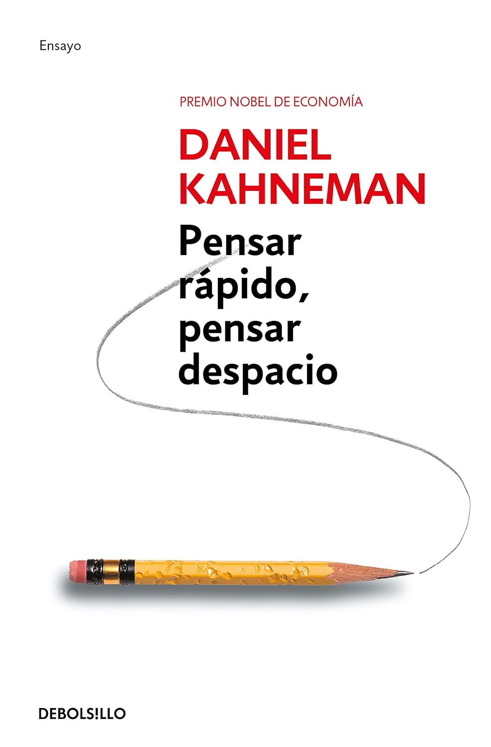 Pensar rápido, pensar despacio / Thinking, Fast and Slow (Psicologia (Debolsillo)) (Spanish Edition)