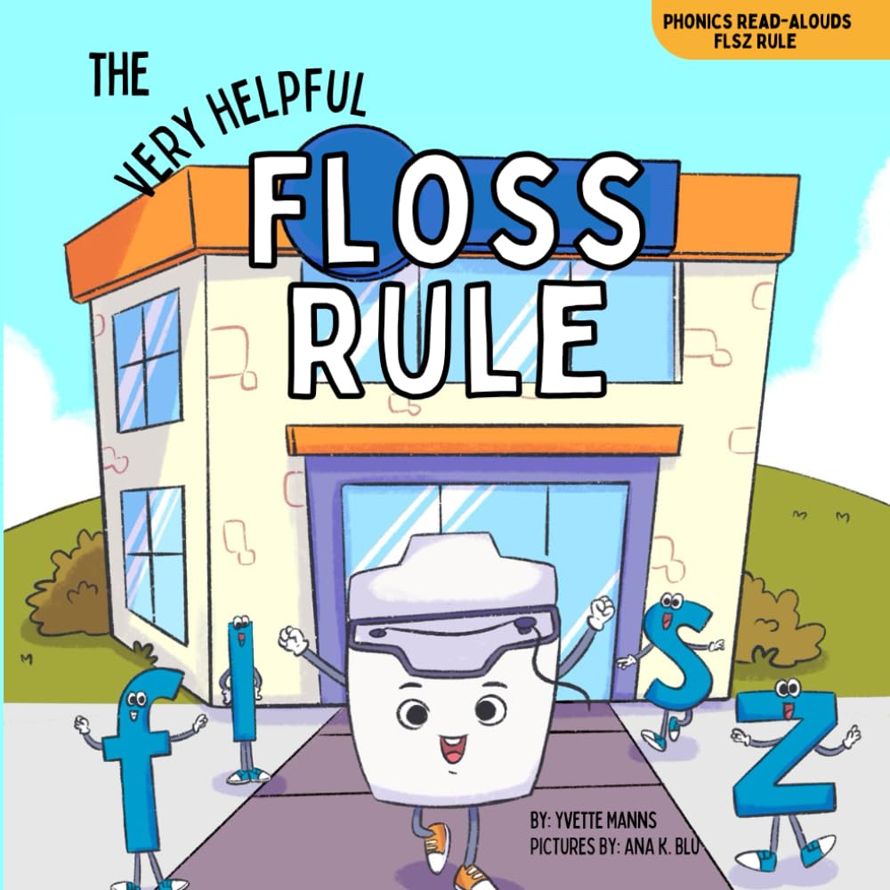 The Very Helpful Floss Rule (Phonics Read-Alouds Series)