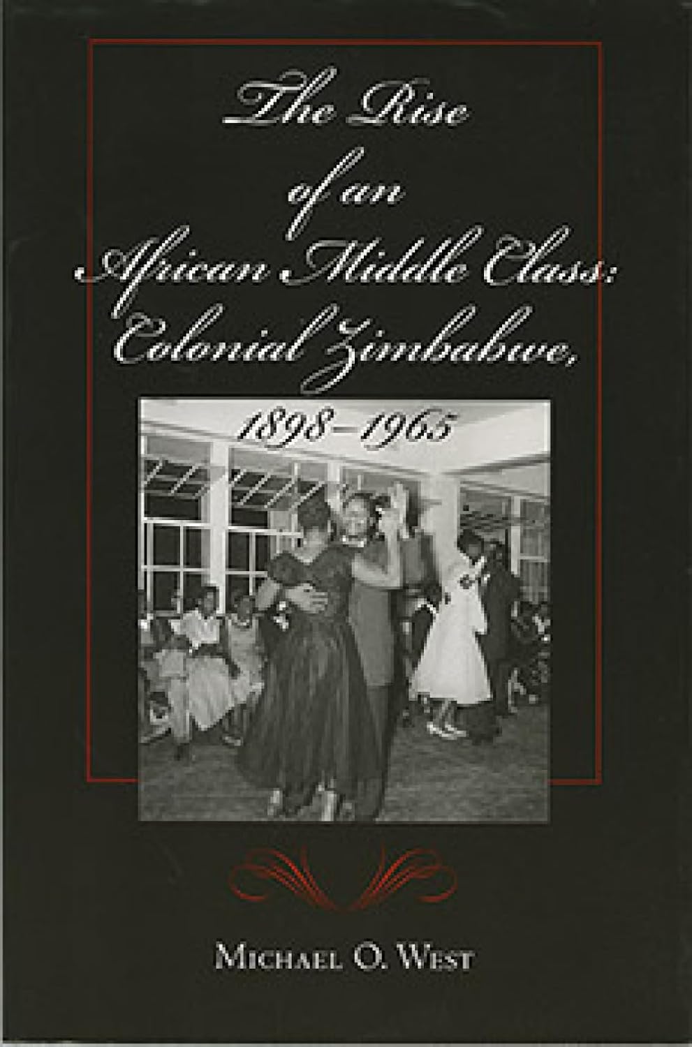 The Rise of an African Middle Class: Colonial Zimbabwe, 1898-1965