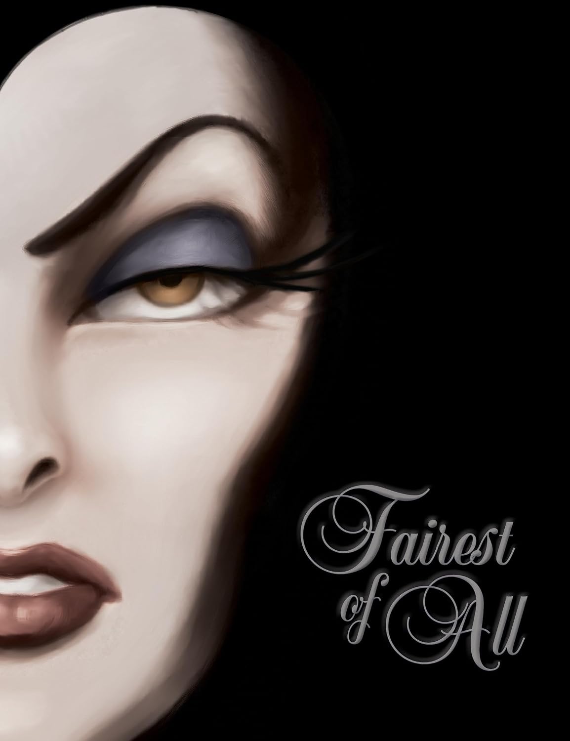 Fairest of All: A Tale of the Wicked Queen (Villains)