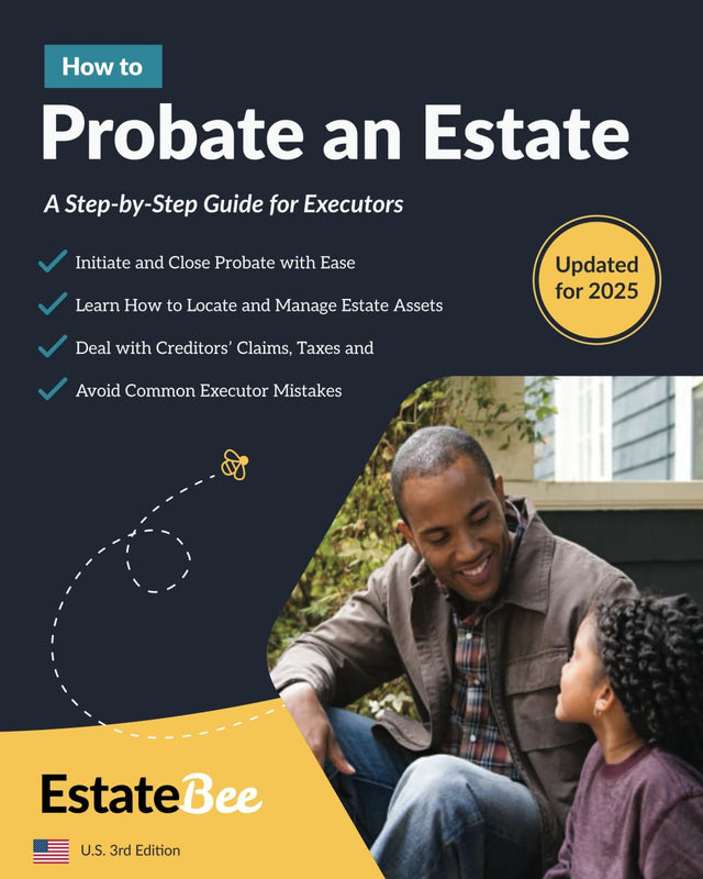 How to Probate an Estate: A Step-By-Step Guide for Executors.... (Updated 2025 U.S. Edition)