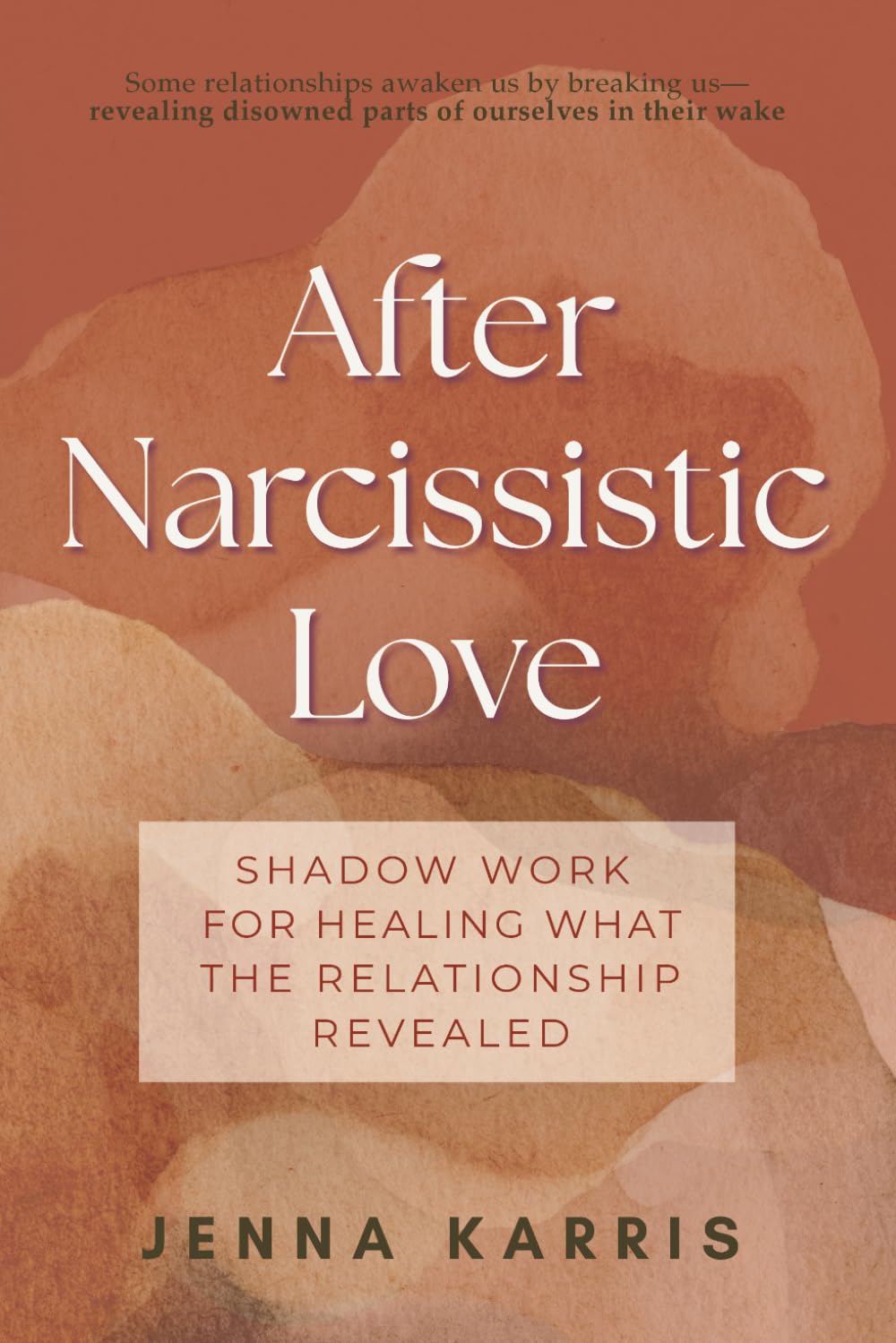 After Narcissistic Love: Shadow Work for Healing What the Relationship Revealed