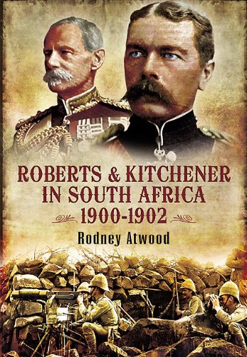 Roberts & Kitchener in South Africa, 1900–1902