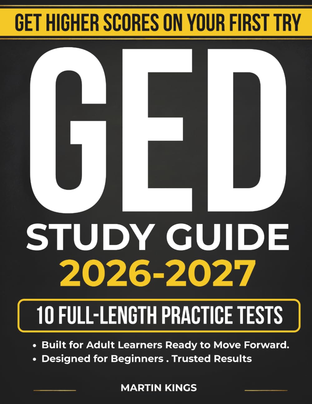 GED Study Guide 2026–2027 All subjects: Complete Review for Reasoning Through Language Arts, Math, Science, and Social Studies with 11 Practice Exams and Detailed Solutions.