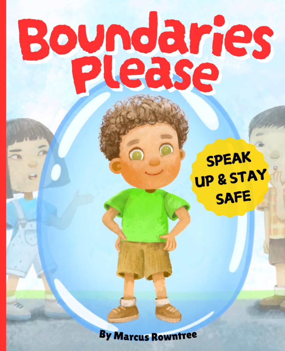 Boundaries Please: A Picture Book About Body Boundaries, Friendship Boundaries, Stranger Danger and Being Safe Online for Kids (Picture Books for Kids)