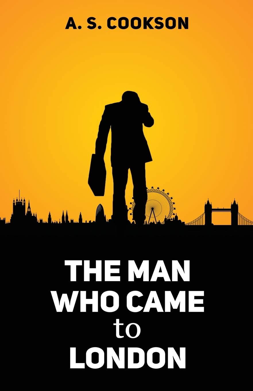 The Man Who Came to London (First Edition)