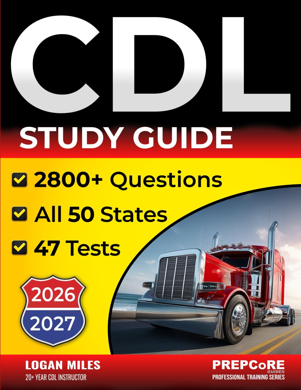 CDL Study Guide: All-in-One Test Prep System - 47 Full Exams with 2800+ Practice Questions & Detailed Answers – 7-Day Quick Start – Study Anywhere, Anytime!
