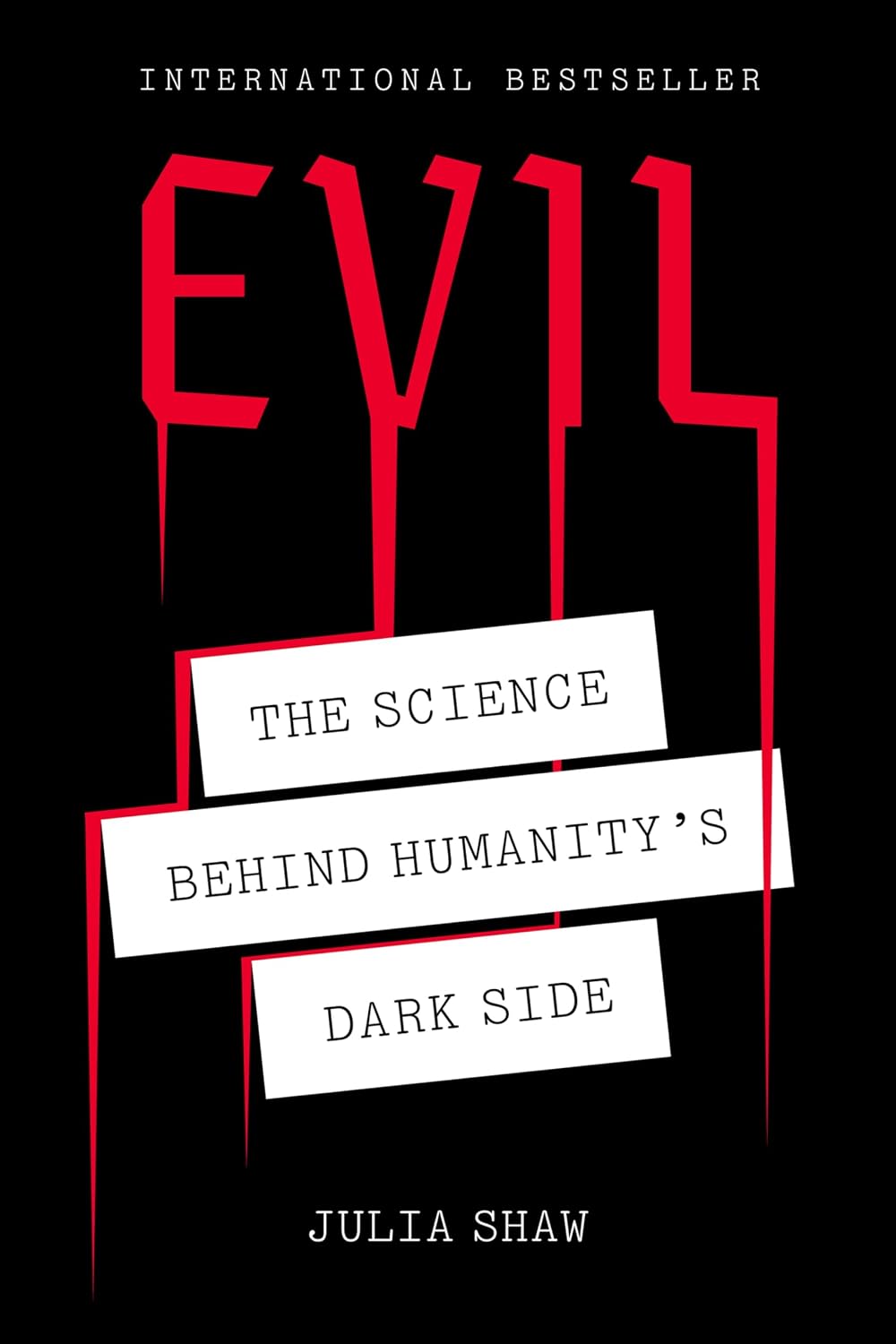 Evil: The Science Behind Humanity's Dark Side