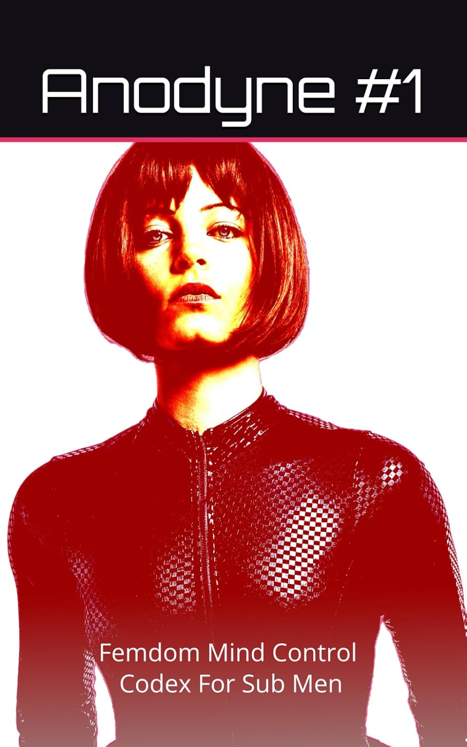 Anodyne #1: Femdom Mind Control Codex For Submissive Men