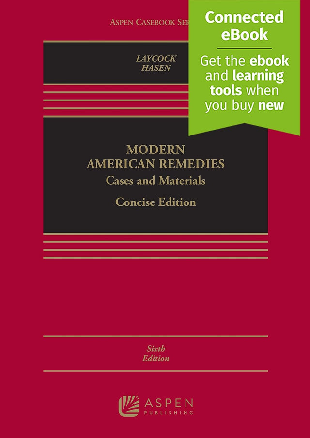 Modern American Remedies: Cases and Materials, Concise Sixth Edition [Connected eBook] (Aspen Casebook)