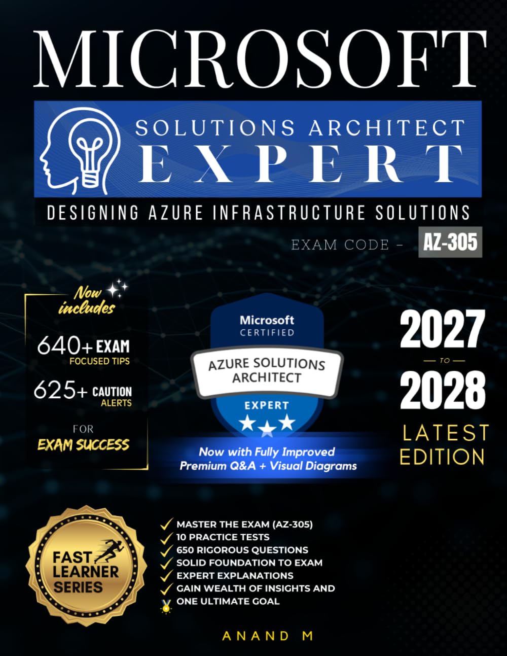 MICROSOFT AZURE SOLUTIONS ARCHITECT EXPERT | MASTER THE EXAM (AZ-305): DESIGNING AZURE INFRASTRUCTURE SOLUTIONS, 10 PRACTICE TESTS, 650 RIGOROUS ... GAIN WEALTH OF INSIGHTS AND ONE ULTIMATE GOAL