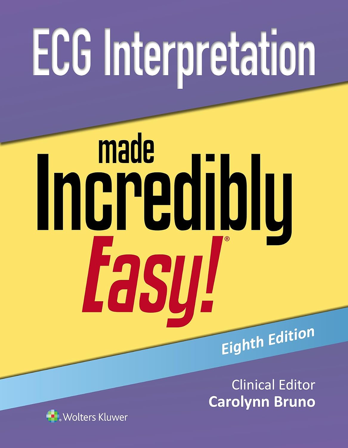 ECG Interpretation Made Incredibly Easy! (Incredibly Easy! Series®)