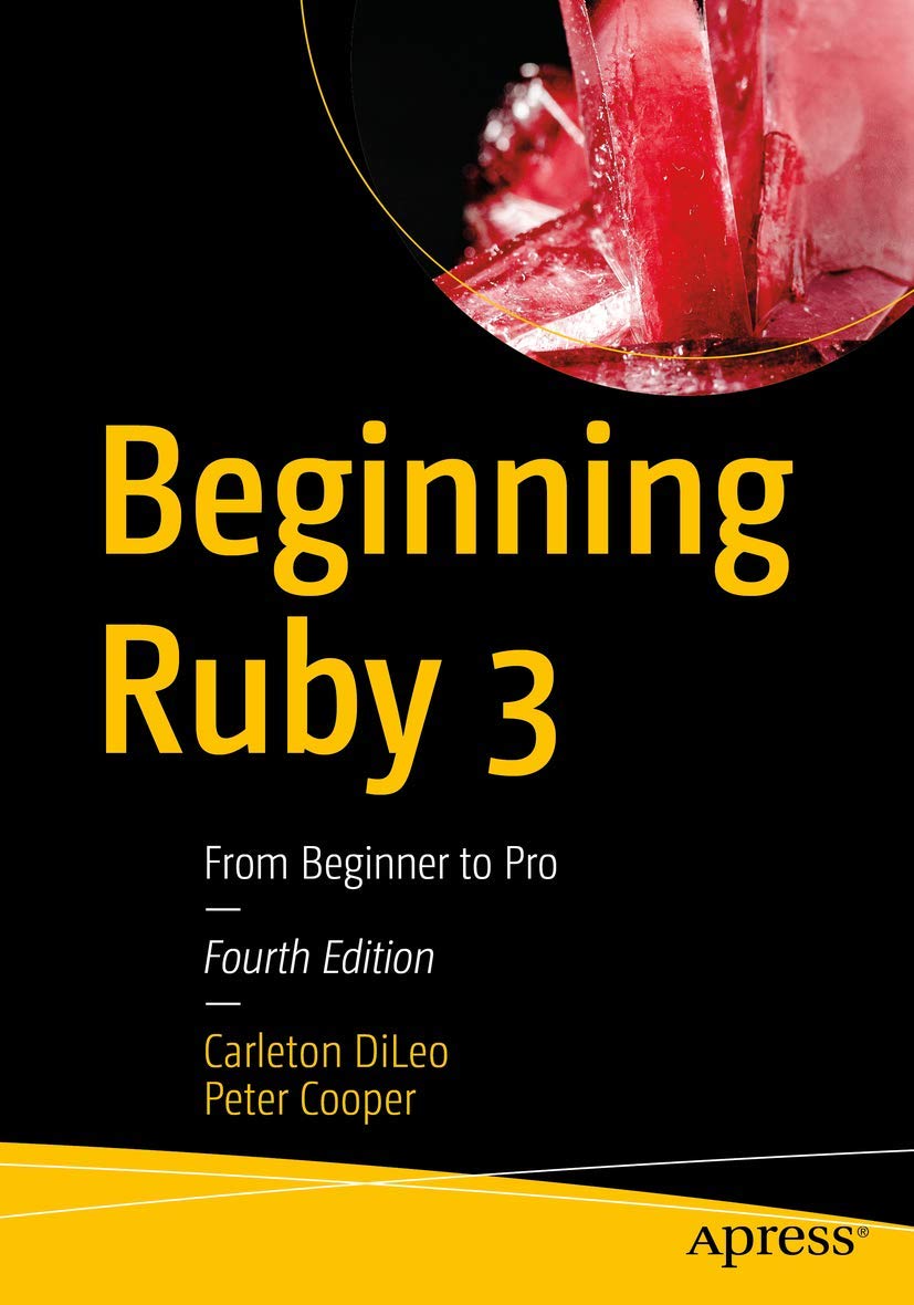 Beginning Ruby 3: From Beginner to Pro