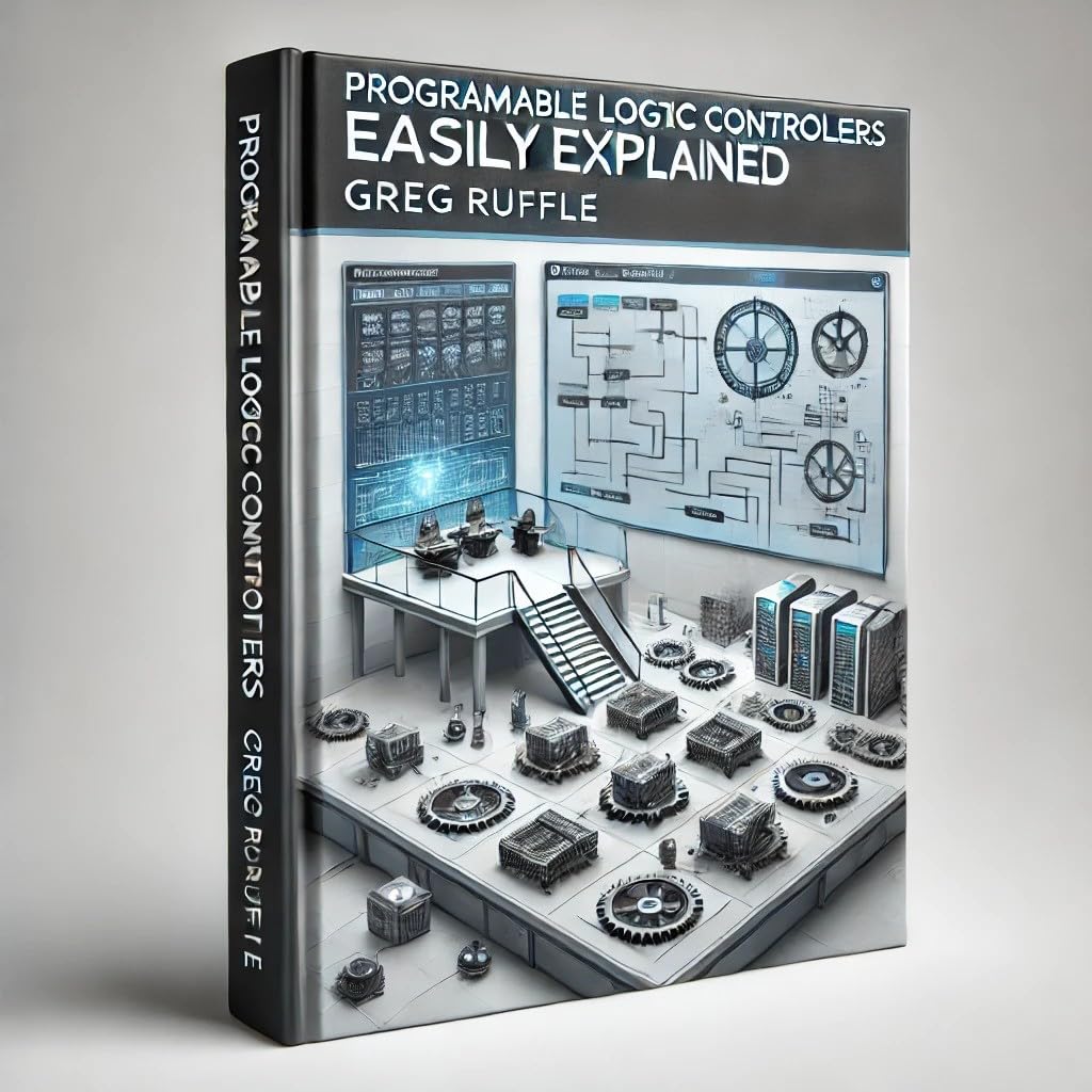Programmable Logic Controllers Easily Explained