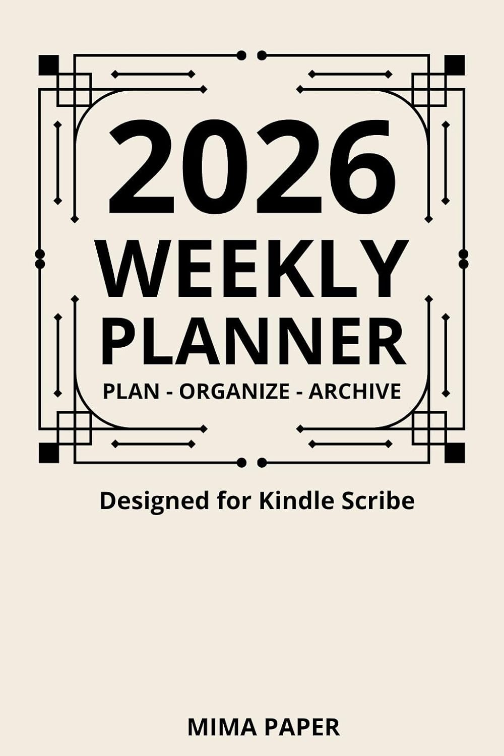 2026 Weekly Planner (Kindle Scribe Only): Designed for Kindle Scribe