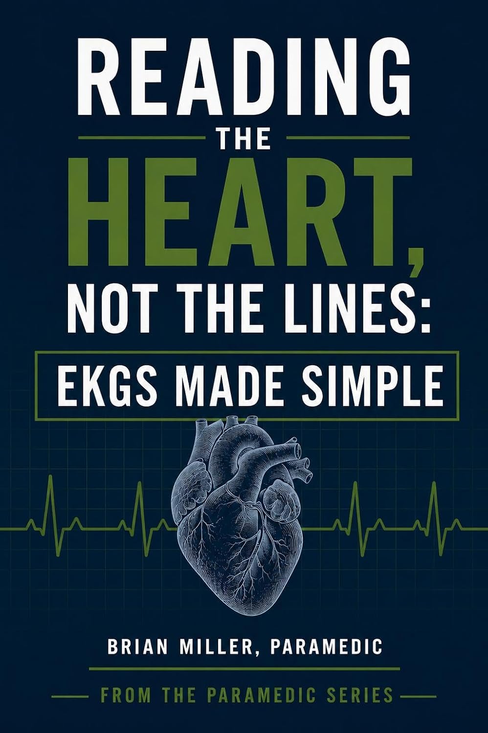 Reading the Heart, Not the Lines: EKGs Made Simple (Paramedic Duckling)