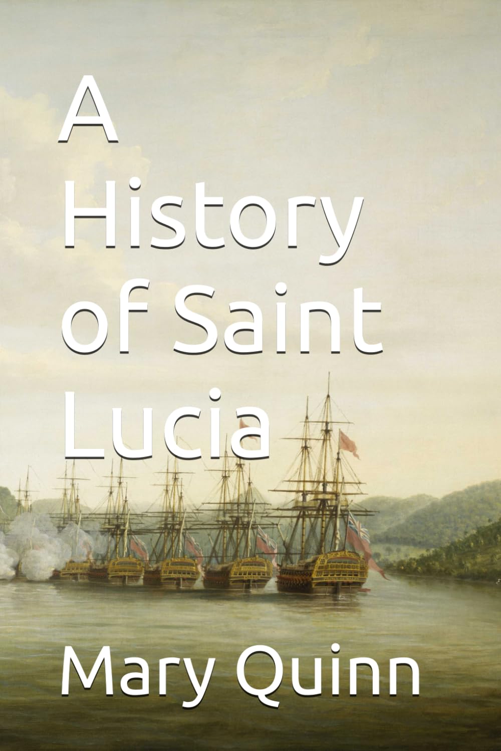 A History of Saint Lucia